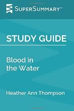 Study Guide: Blood in the Water by Heather Ann Thompson (SuperSummary)
