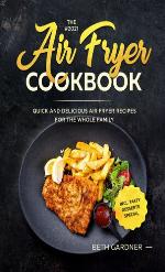 The #2021 Air Fryer Cookbook