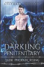 Darkling Penitentiary: Dark Phoenix Rising: The Prequel