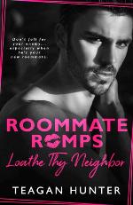 Loathe Thy Neighbor (Roommate Romps)