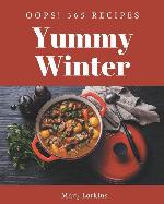 Oops! 365 Yummy Winter Recipes: A Yummy Winter Cookbook to Fall In Love With