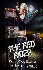 The Red Rider: A Reverse Harem Zombie Romance (End of Days)