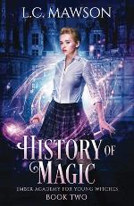 History of Magic (Ember Academy for Young Witches)
