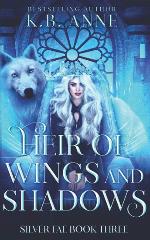 Heir of Wings and Shadows (Silver Fae)