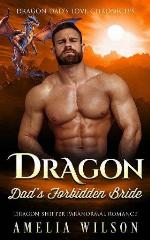 Dragon Dad's Forbidden Bride: Dragon Shifter Paranormal Romance