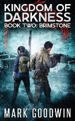 Brimstone: An Apocalyptic End-Times Thriller (Kingdom of Darkness)
