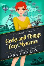 Geeks and Things Cozy Mysteries: The Complete Series
