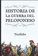 Historia de la Guerra del Peloponeso: (Edici&oacute;n compacta y revisada) (Spanish Edition)