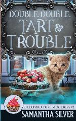 Double, Double, Tart and Trouble (Spellford Cove Mystery)