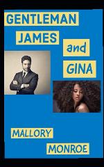 Gentleman James and Gina (The Rags to Romance Series)