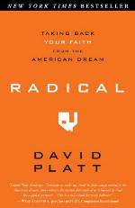 Radical: Taking Back Your Faith From the American Dream