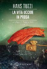 La vita uccide in prosa