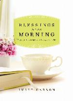 Blessings for the Morning: Prayerful Encouragement to Begin Your Day