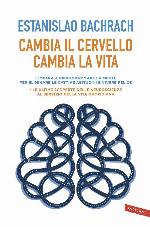 Cambia il cervello, cambia la vita