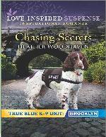 Chasing Secrets (True Blue K-9 Unit: Brooklyn, Book 2)