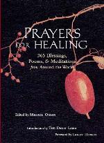 Prayers for Healing: 365 Blessings, Poems, & Meditations From Around the World