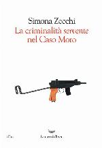 La criminalità «servente» nel caso Moro