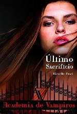 Último Sacrifício - Academia de Vampiros -Vol.6