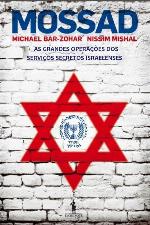 Mossad - As grandes operações dos serviços secretos israelenses
