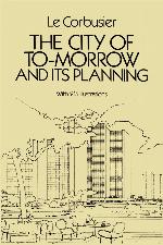 The City of To-morrow and its Planning
