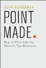 Point Made: How to Write Like the Nation's Top Advocates