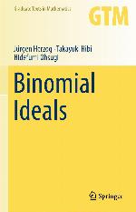Binomial Ideals Jürgen Herzog Takayuki Hibi Hidefumi Ohsugi 2018