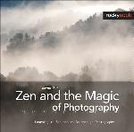 Zen and the Magic of Photography