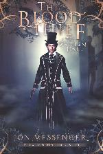 The Blood Thief of Whitten Hall (A Magic & Machinery Novel Book 2)