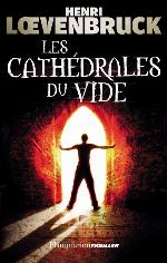 Les Cathédrales du vide