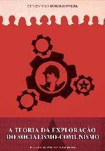 A Teoria da Exploração do Socialismo-Comunismo