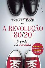 A revolução 80/20 - O poder da escolha