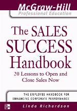 The Sales Success Handbook 20 Lessons To Open And Close Sales Now 2003