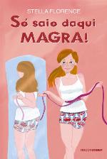 Só saio daqui magra!