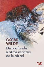 De profundis y otros escritos de la cárcel