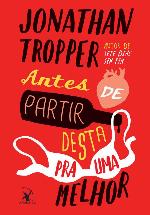 Antes de partir desta pra uma melhor