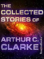 The Collected Stories of Arthur C. Clarke