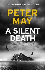 A Silent Death: The brand-new thriller from Number 1 bestseller Peter May