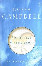 The Masks of God: Primitive Mythology
