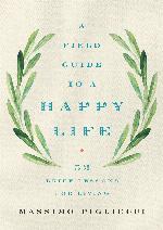 A Field Guide to a Happy Life