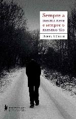 Sempre a mesma neve e sempre o mesmo tio