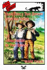 Huck Finn y Tom Sawyer entre los indios y La conspiración de Tom Sawyer (Ilustrado)