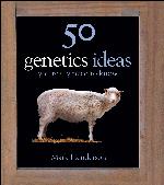 50 genetics ideas you really need to know