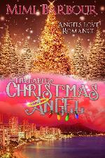 Romance And Heavenly Spirits! (Loveable Christmas Angel #3)