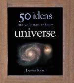 50 Ideas You Really Need to Know: Universe