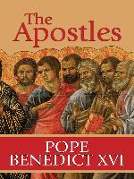 The Apostles: The Origin of the Church and Their Co-workers