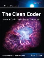 The Clean Coder: A Code of Conduct For Professional Programmers