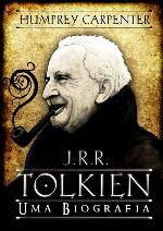 J. R. R. Tolkien - uma biografia