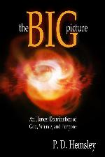 The Big Picture: An Honest Examination of God, Science, and Purpose
