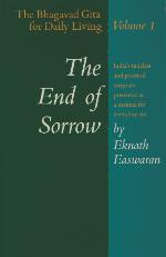 The Bhagavad Gita for Daily Living Vol 1 - The End of Sorrow