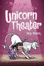 Phoebe and Her Unicorn in Unicorn Theater (Phoebe and Her Unicorn Series Book 8)